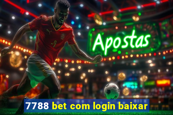 7788 bet com login baixar